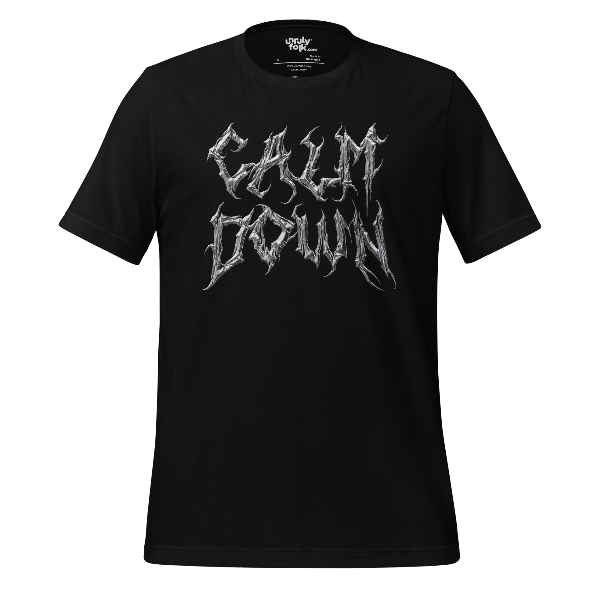 The image is a black t-shirt with text in a metal-style font saying "CALM DOWN". Unruly Folk brand.