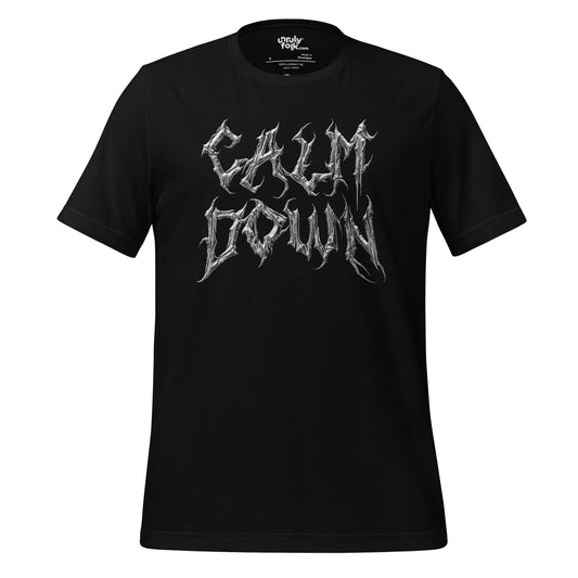 The image is a black t-shirt with text in a metal-style font saying "CALM DOWN". Unruly Folk brand.