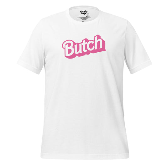 The image is of a white t-shirt with a logo that says "Butch" It is a Barbie-inspired parody design from the Unruly Folk brand.