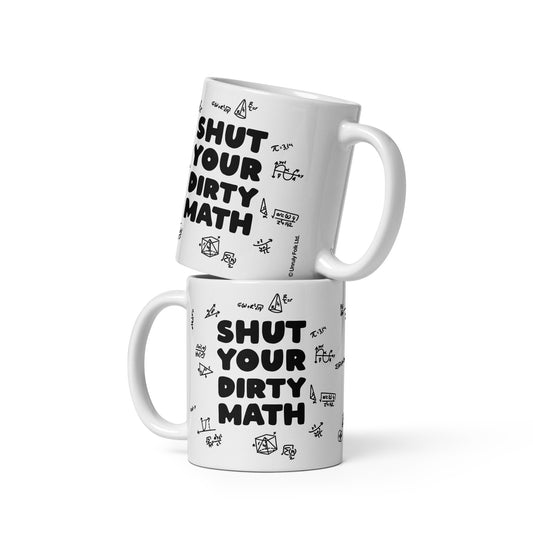 Shut Your Dirty Math Mug